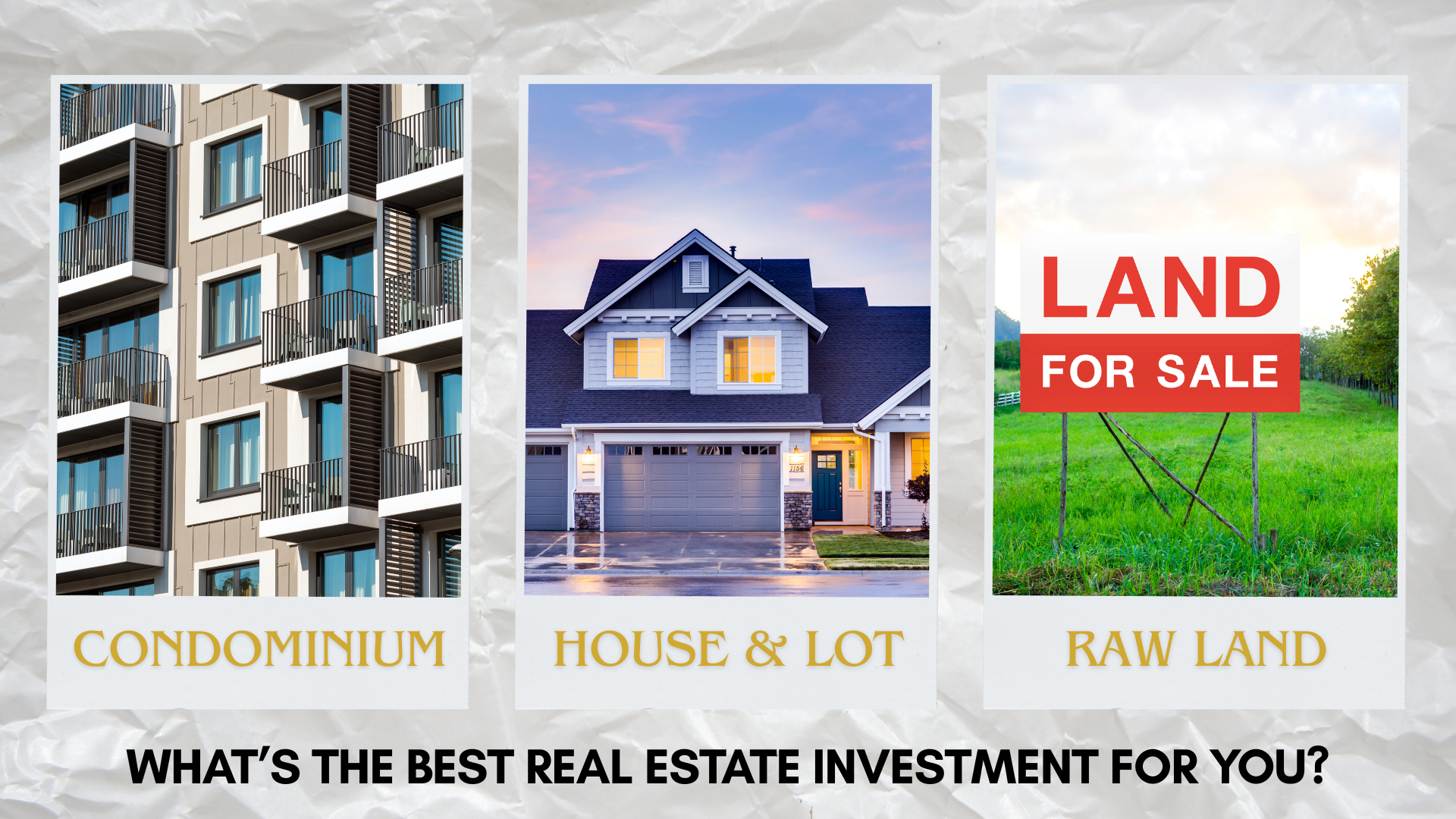 Condo vs House and Lot vs Raw Land: What’s the Best Real Estate Investment for You?